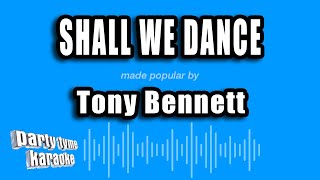 Tony Bennett - Shall We Dance (Karaoke Version)