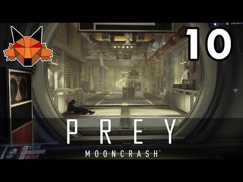 Let's Play Mooncrash (Prey DLC) Part 10 - A Little Bird Told Me [PC/Blind]