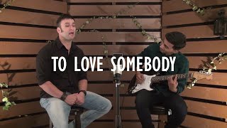 Download lagu To Love Somebody by The Bee Gees (A Country-ish Cover) | Che Orton and Keith Pereira mp3