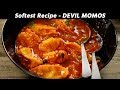 Devil Momos Recipe - Softest Kalsang Style Chilli Gravy Momo CookingShooking