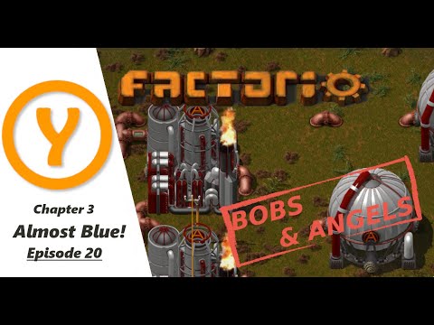 Factorio Bobs and Angels - Almost Blue! - Land Edition Episode 20