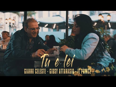 Gianni Celeste, Giusy Attanasio, Il Prince - Tu e Lei... (Video Ufficiale 2019)