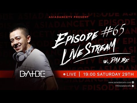 ASIADANCETV - EPISODE 65 - DJ ĐẠI BÉ