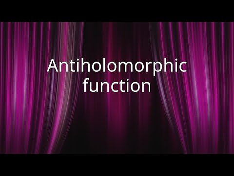 Antiholomorphic function