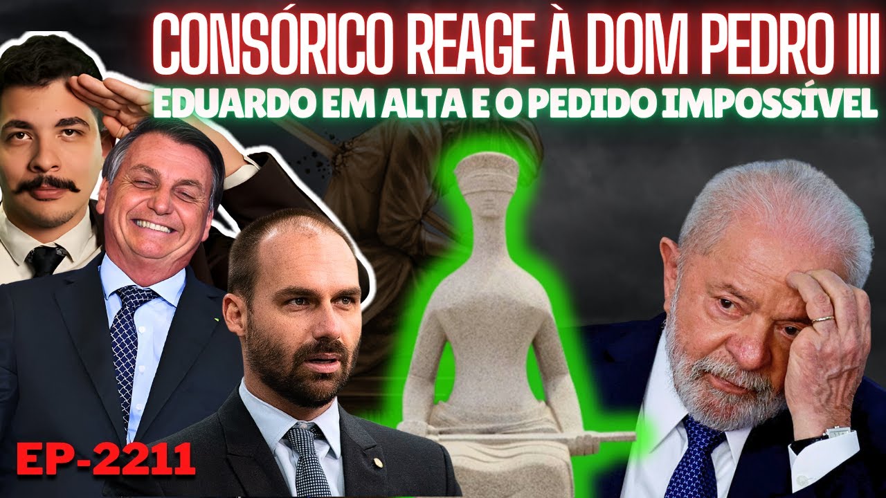 Consórico REAGE à Dom Pedro III e Critica REGIME + Eduardo Em ALTA e o Pedido IMPOSSÍVEL