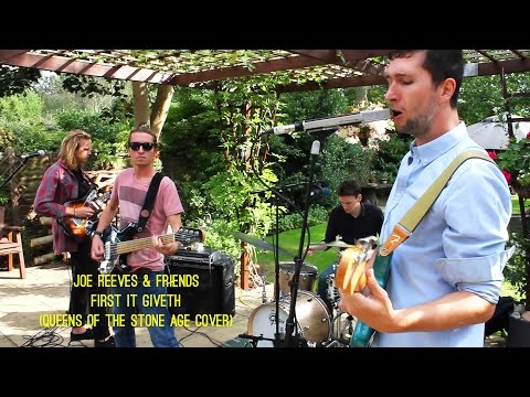 Joe Reeves & Friends - First It Giveth (Queens Of The Stone Age cover)