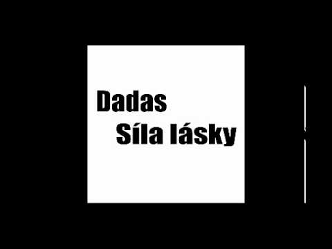 Dadas - Síla Lásky