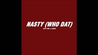 A$AP Ferg - Nasty (Who Dat) ft. Migos *NEW SONG 2017*