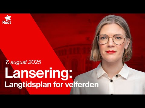 LIVE: Rødt lanserer en langtidsplan for velferden
