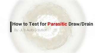 3 Ways To Test For Parasitic Drain/Draw