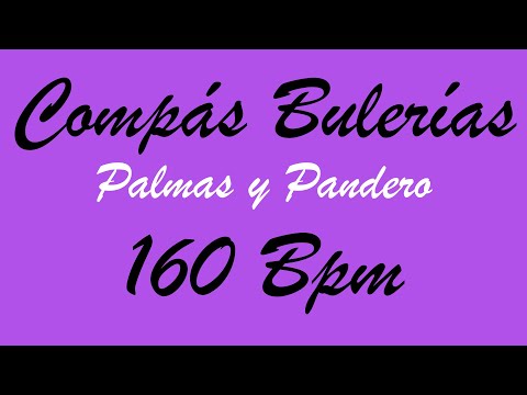Compás Bulerías - Palmas y Pandero - 160 Bpm - Bases Flamencas