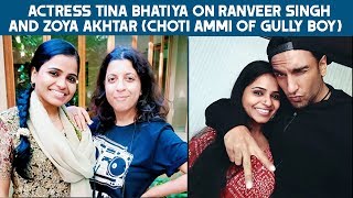 Actress Tina Bhatiya on working with Ranveer Singh and Zoya Akhtar - Choti Ammi of Gully Boy video