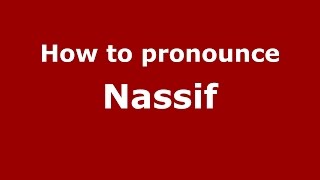 How to pronounce Nassif