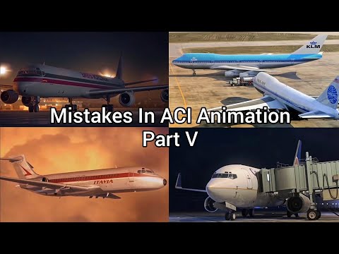 Mistakes In ACI Animation - Part 5