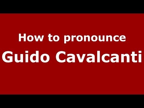 How to pronounce Guido Cavalcanti (Italian/Italy) - PronounceNames.com