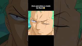 Zoro percebeu o Medo da Nami 😱 #shorts