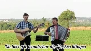 Oh hört wie wunderbar die Glocken klingen
