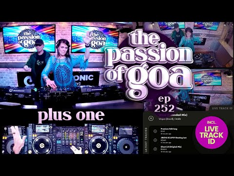 Plus One - The Passion Of Goa, ep. 252 | DJ-Set (60 min.) - Progressive Trance - DJ-Mix