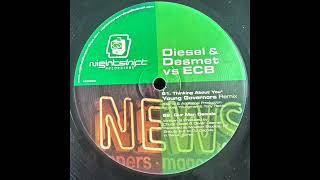 Diesel & Decment vs ECB - Thinking About You Young Govenors Remix