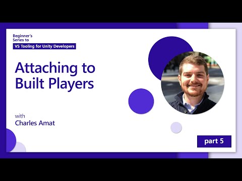 Attaching to Built Players [5 of 5] | Beginner’s Series to: VS Tooling for Unity Developers