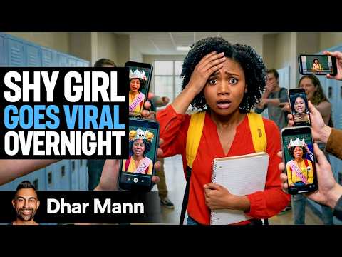 SHY GIRL Goes Viral Overnight | Dhar Mann Studios