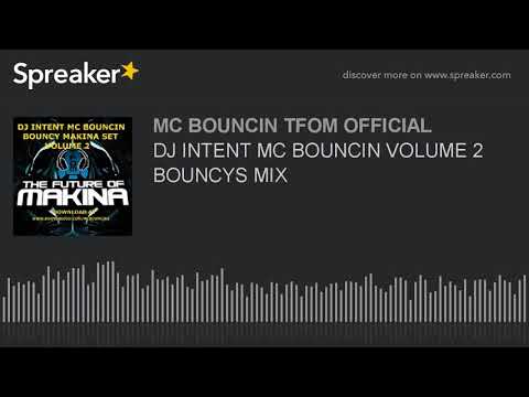 DJ INTENT MC BOUNCIN VOLUME 2 BOUNCYS MIX
