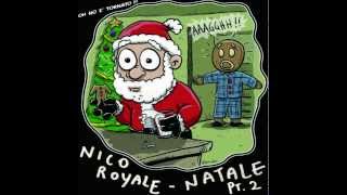 Nico Royale - Natale pt. 2 (peggio di prima)