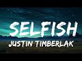 1 Hour Justin Timberlake Selfish Lyrics Lyrics Zone