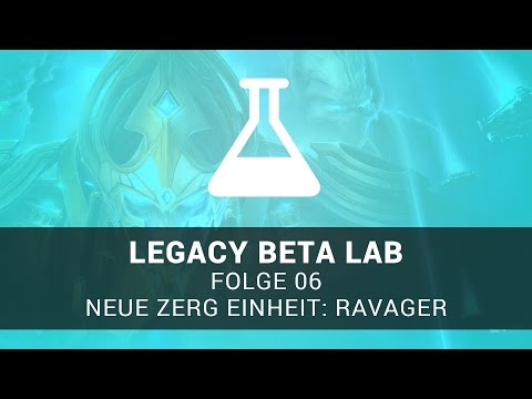 Legacy Beta Lab 06: Neue Zerg Einheit "Ravager" (Feat. Lamboking)