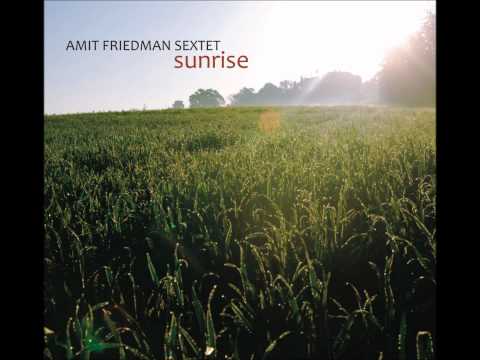 Amit Friedman Sextet- Optimism (For Sonny Rollins)