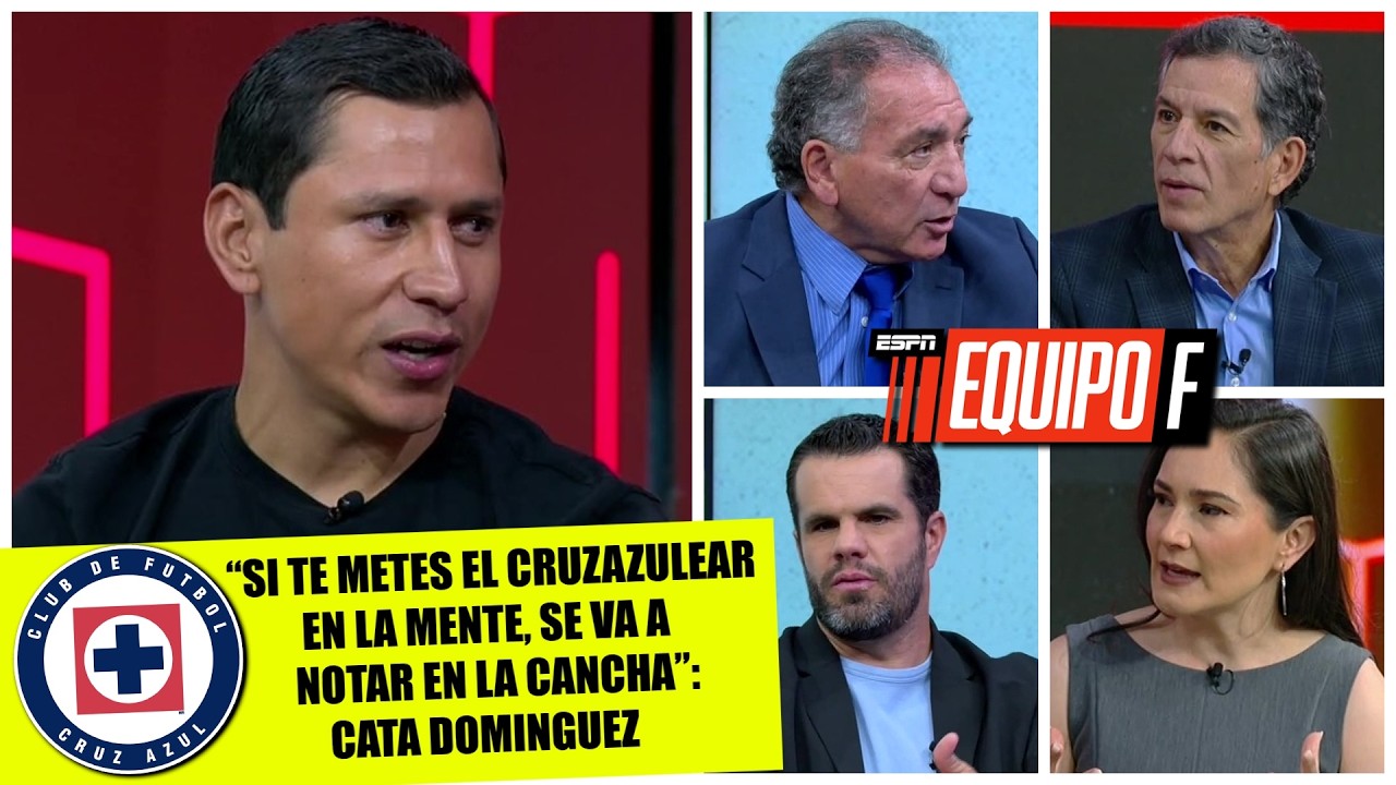 CATA DOMINGUEZ y una clave para que CRUZ AZUL gane: Olvidarse de la palabra CRUZAZULEAR | Equipo F