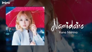 KANA NISHINO | Namidairo | LEGENDADO PT|BR