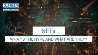 NFTs - What’s the hype and what are they?