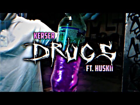 KERSER - DRUGS (feat. HUSKII) (REMIX)