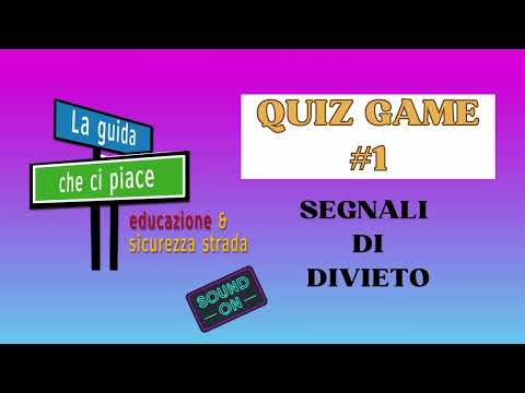 QUIZ GAME 1    Segnali di divieto - esame patente A e B