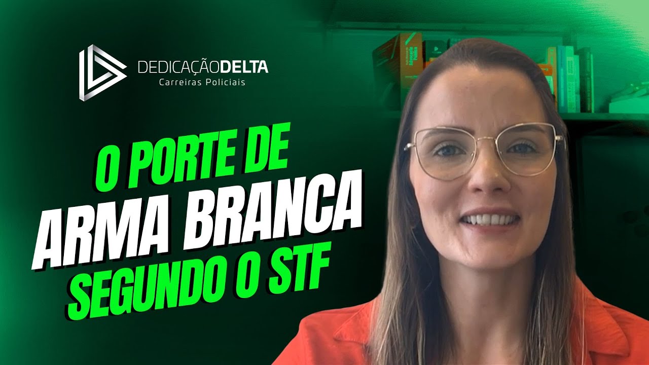 O PORTE DE ARMA BRANCA SEGUNDO O STF