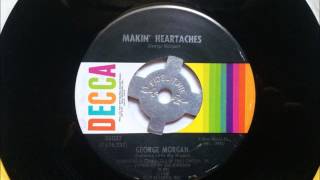 Makin' Heartaches , George Morgan , 1974