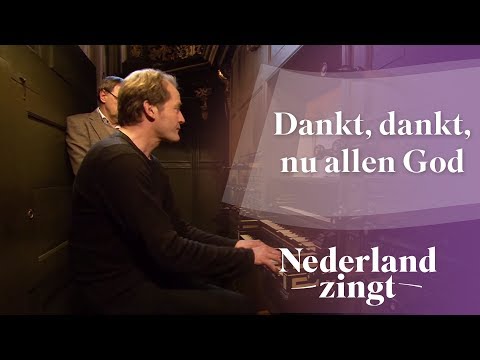Nederland Zingt: Dankt, dankt, nu allen God