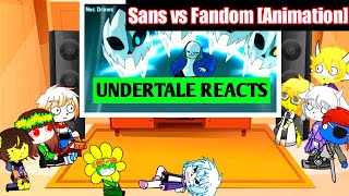 Undertale reacts to Sans vs Fandom [Animation]| Read DISCRIPTION|