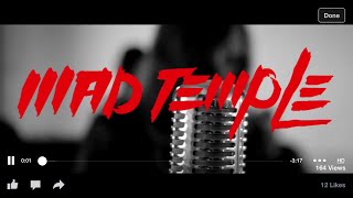 Mad Temple - What You Lookin For ?
