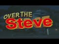 YTP Over The Steve TD Production Reupload