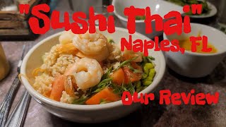 POSTCARD FROM NAPLES, FLORIDA - SUSHI THAI DOWNTOWN - Our In-Depth Review