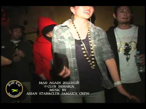 PT.4 MAD AGAIN!!! -AsianStar- @Club Jamaica 3.10.2012