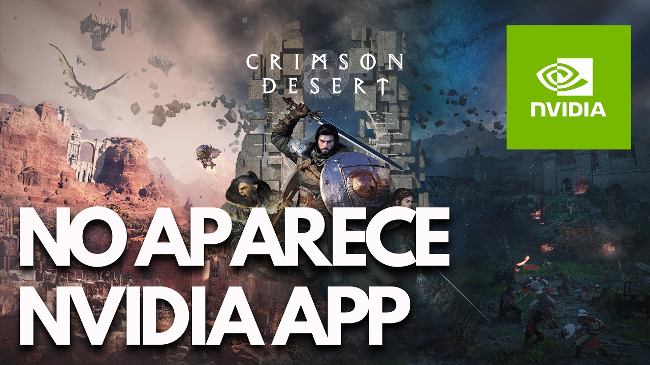Crimson Desert 🎮 | No Aparece / No Detectado en NVIDIA App – SOLUCIÓN