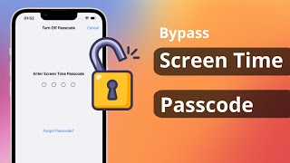 No Option For Forgot Screen Time Passcode? How to Bypass Screen Time Passcode