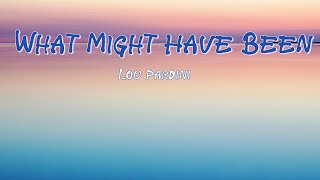Lou Pardini- 🎶 What might have been (lyrics)