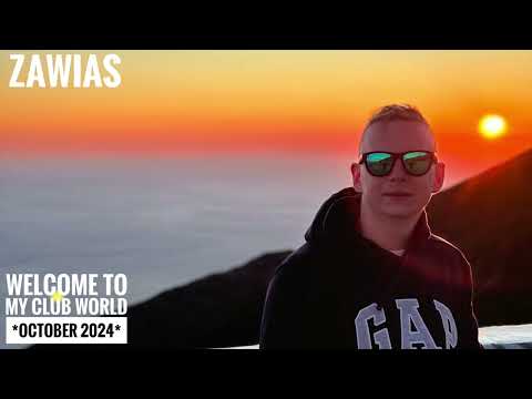 Zawias - Welcome to my Club World *October 2024*