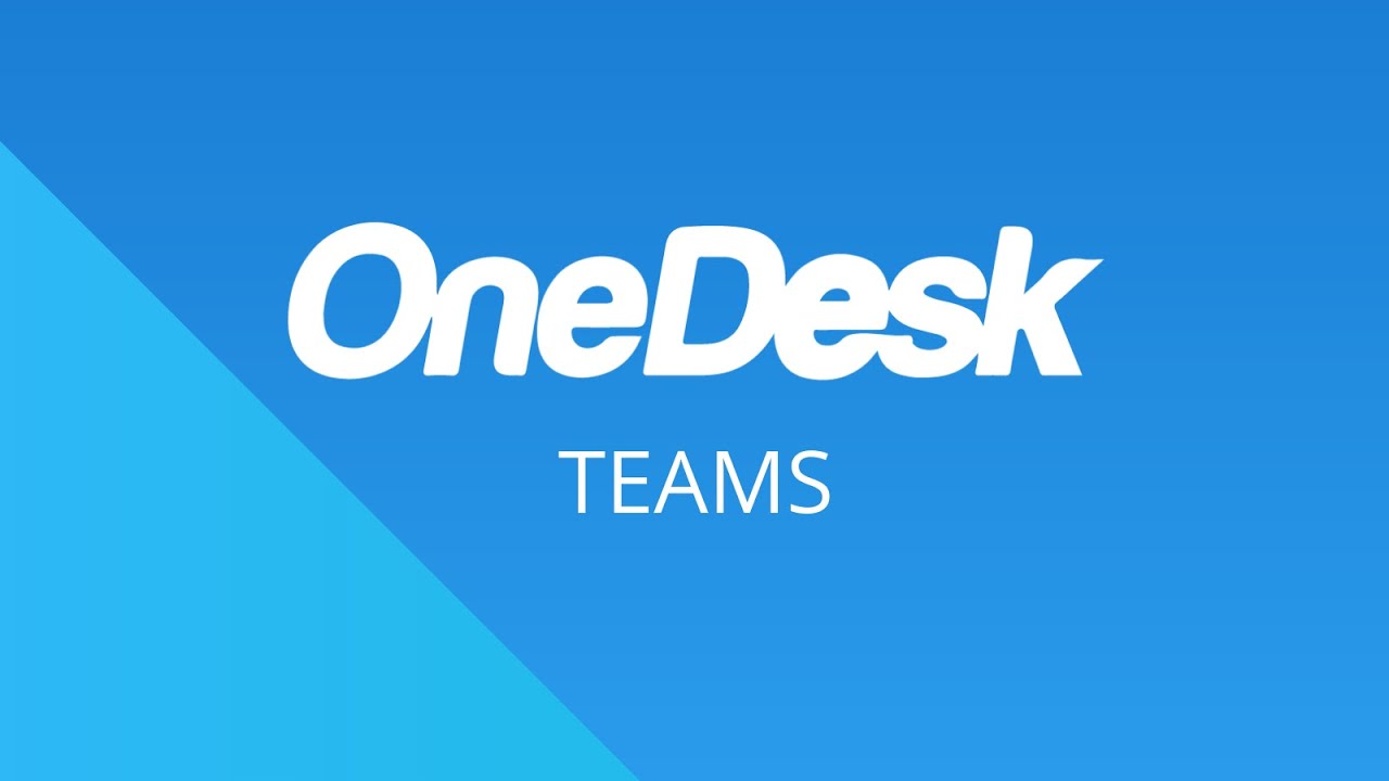 OneDesk - Prise en main : Équipes