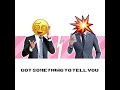 got something to tell you !!