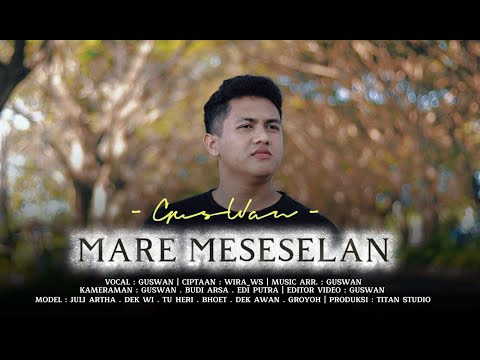 Guswan - Mare Meseselan (official video musik)